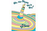 Oh the Places You Will Go